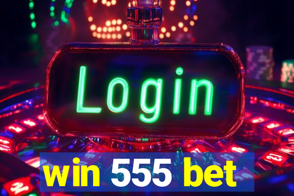 win 555 bet